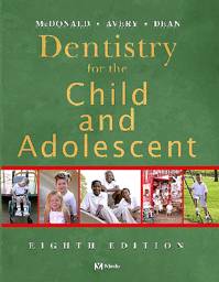 Dentistry for the Child and Adolescent, 8th Edition