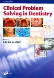 Clinical problem Solving in Dentistry, 2nd Edition