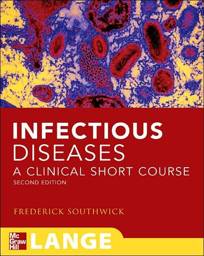 Infectious Diseases: A Clinical Short Course, Second Edition