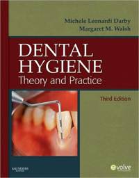 Dental Hygiene: Theory and Practice, 3rd edition