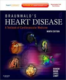 Braunwald's Heart Disease: A Textbook of Cardiovascular Medicine, International Edition, 9th Edition