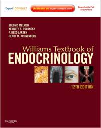 Williams Textbook of Endocrinology, 12th Edition: Expert Consult-Online and Print