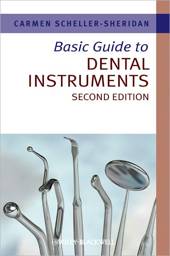 Basic Guide to Dental Instruments, 2nd Edition