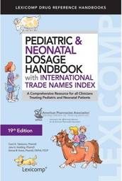 Pediatric & Neonatal Dosage Handbook with International Trade Names Index, 19th Edition (2012-2013)